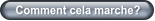 Comment cela marche?